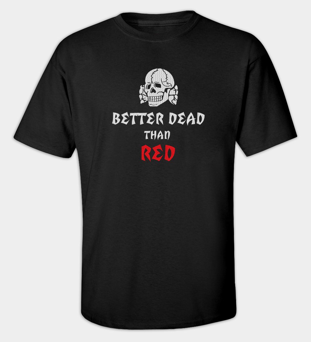 Better Dead Than Red hímzett póló Better Dead Than Red hímzett póló